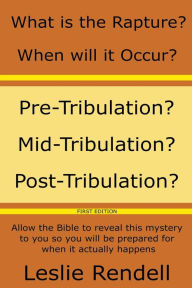 Title: What Is The Rapture, Author: Leslie Rendell