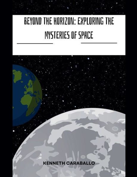 Beyond the Horizon: Exploring Mysteries of Space