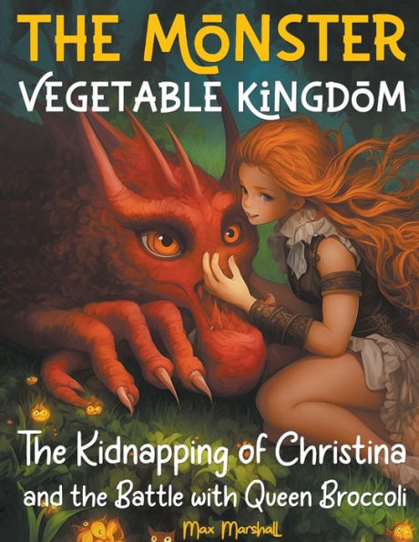 the Monster Vegetable Kingdom: Kidnapping of Christina and Battle with Queen Broccoli