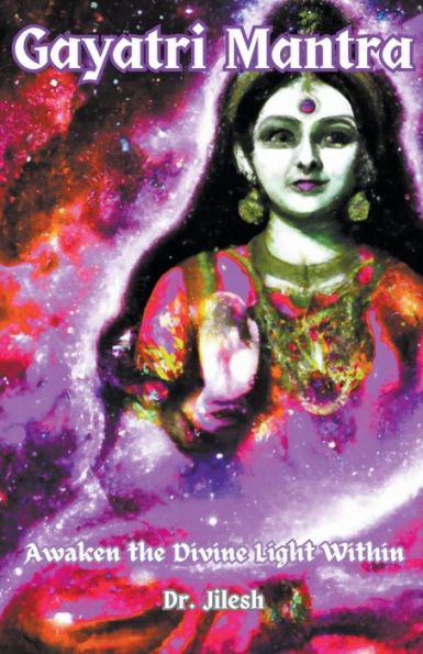 Gayatri Mantra: Awaken the Divine Light Within