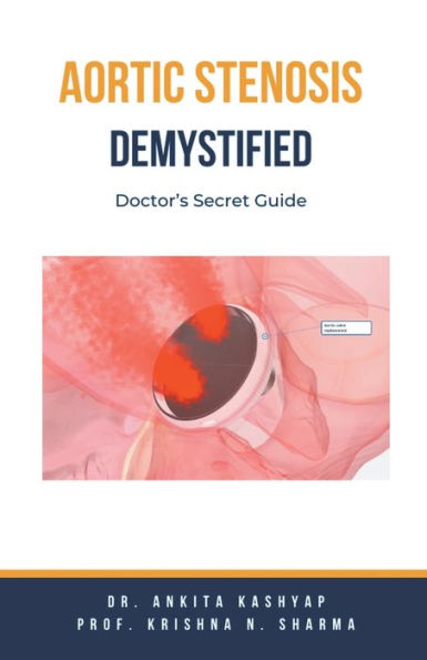 Aortic Stenosis Demystified: Doctor's Secret Guide