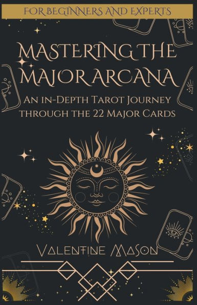 Mastering the Major Arcana: An in-Depth Tarot Journey through 22 Cards