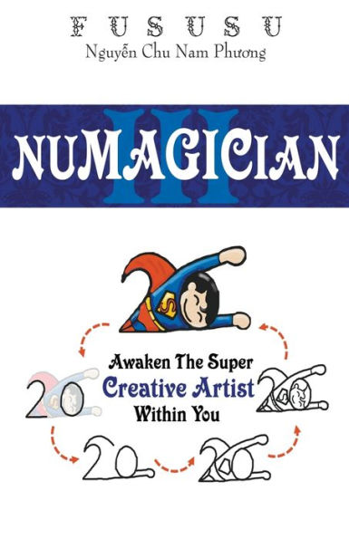 Numagician: Awaken The Super Creative Artist Within You