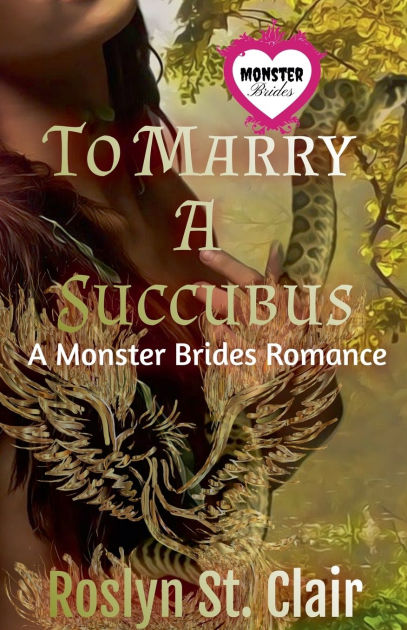 To Marry A Succubus by Roslyn St Clair, Paperback | Barnes & Noble®