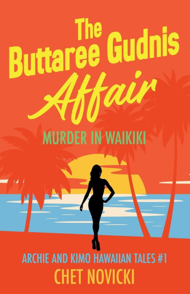 The Buttaree Gudnis Affair: Murder Waikiki