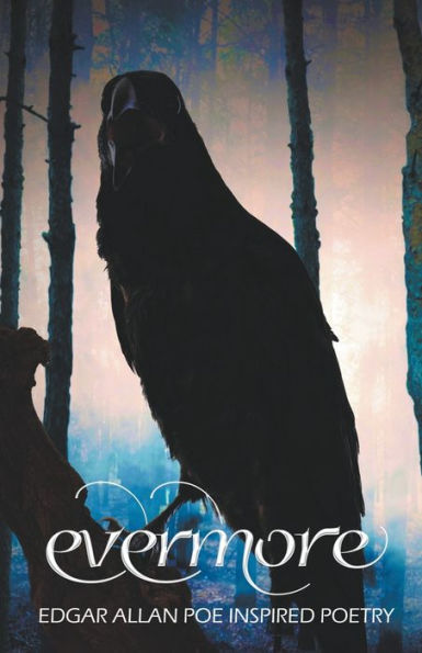 Evermore 2: Edgar Allan Poe Inspired Poetry