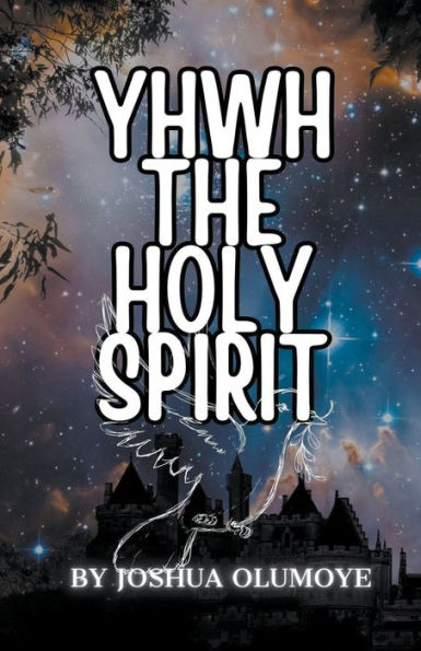 Yhwh The Holy Spirit