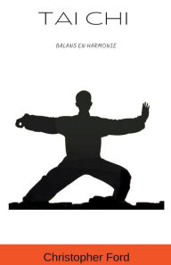 Title: Tai Chi: Balans en Harmonie, Author: Christopher Ford