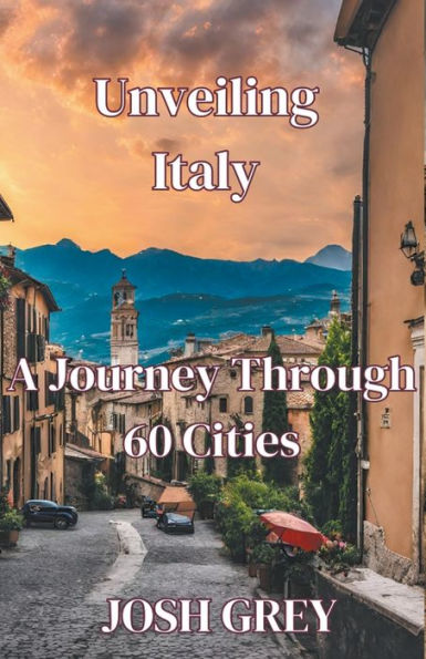 "Unveiling Italy: A Journey Through 60 Cities"