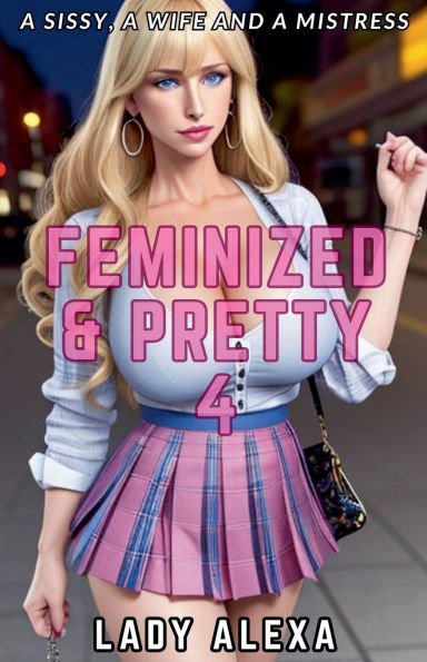 Feminized and Pretty 4