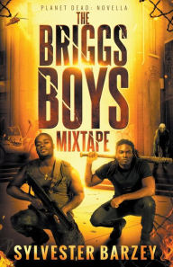 Title: The Briggs Boys Mixtape, Author: Sylvester Barzey