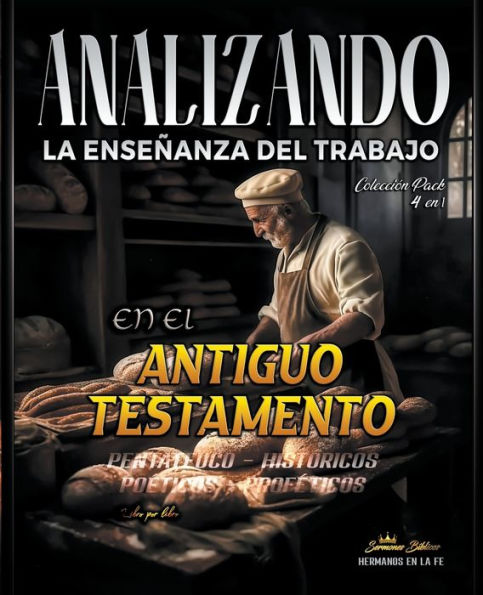 Analizando la Enseñanza del Trabajo en el Antiguo Testamento