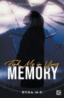 Find Me in Your Memory