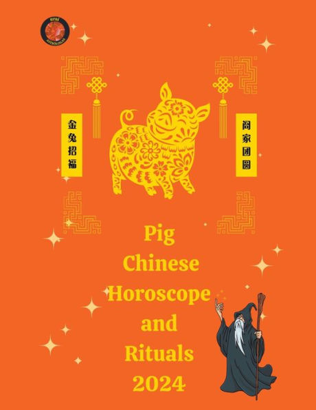 Pig Chinese Horoscope and Rituals 2024