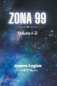 Title: Zona 99 volume 1-2, Author: James Logan