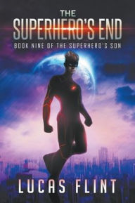 Title: The Superhero's End, Author: Lucas Flint