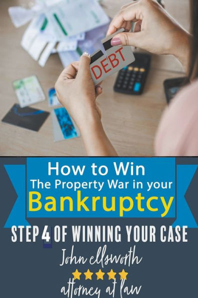 How to Win the Property War Your Bankruptcy