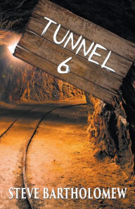 Title: Tunnel 6, Author: Steve Bartholomew