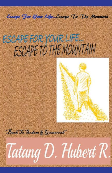 Escape For Your Life... to the Mountain