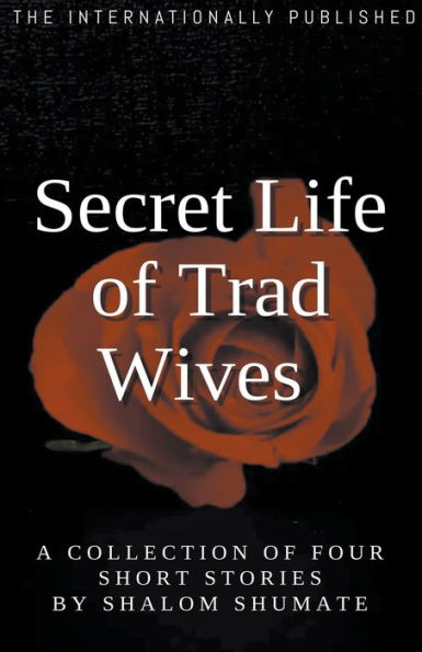 Secret Life of Trad Wives