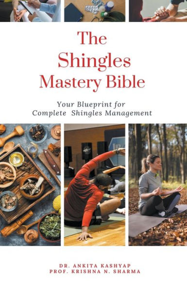 The Shingles Mastery Bible: Your Blueprint For Complete Management