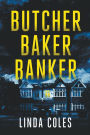 Butcher Baker Banker