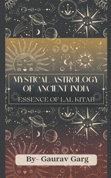 Mystical Astrology of Ancient India: Essence of Lal Kitab