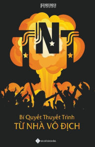 Title: TNT: Bï¿½ Quyết Thuyết Trï¿½nh Từ Nhï¿½ Vï¿½ Địch, Author: Fususu