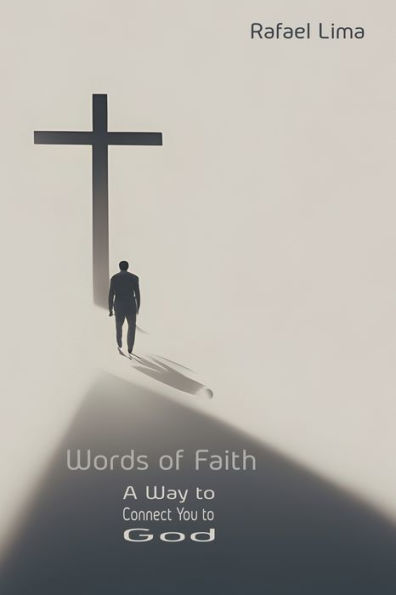 Words of Faith: A Way to Connect You God