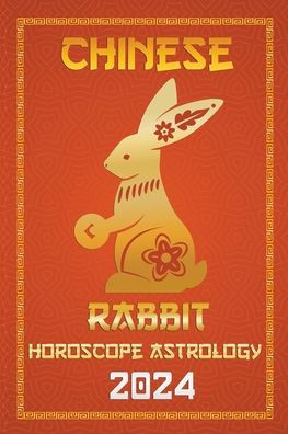 Rabbit Chinese Horoscope 2024