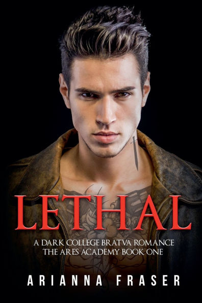 Lethal - A Dark Collage Bratva Romance