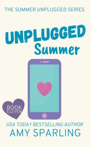 Title: Unplugged Summer, Author: Amy Sparling