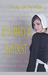 Title: Rosemary & Sawdust, Author: Terri Downes