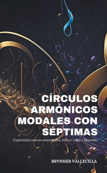 Círculos armónicos modales con séptimas: Explorando nuevas sonoridades: