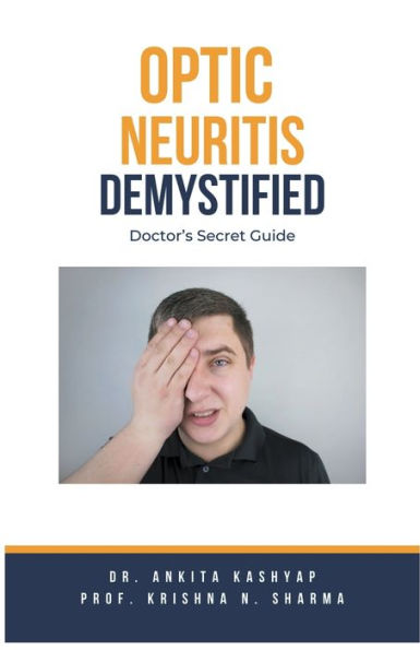 Optic Neuritis Demystified: Doctor's Secret Guide