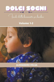 Title: Dolci sogni volume 1-2, Author: Alessandro Volga