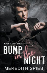 Title: Bump in the Night, Author: Meredith Spies