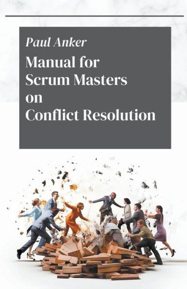 Manual for Scrum Masters on Conflict Resolution