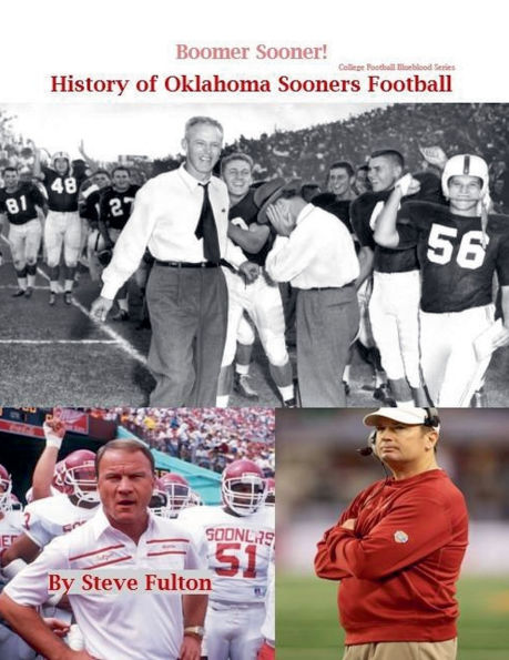 Boomer Sooner! History of Oklahoma Sooners Football