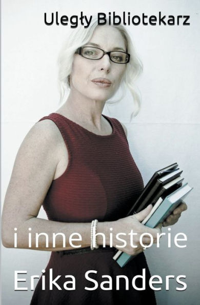 Ulegly Bibliotekarz i inne historie