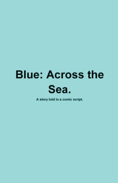 Blue: Across the Sea