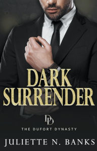 Title: Dark Surrender, Author: Juliette N Banks