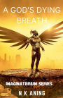 A God's Dying Breath