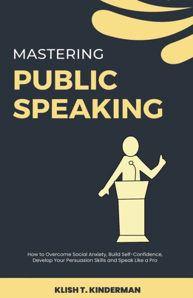 Mastering Public Speaking