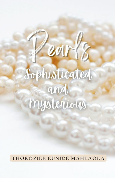 Pearls - Sophisticated and Mysterious