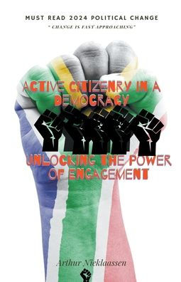 Active Citizenry a Democracy: Unlocking the Power of Engagement