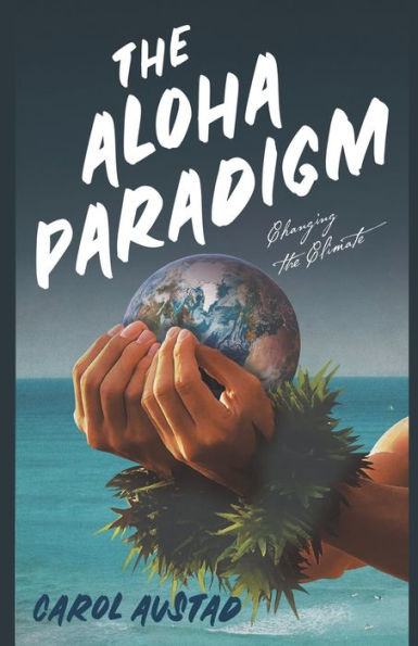 the Aloha Paradigm: Changing Climate