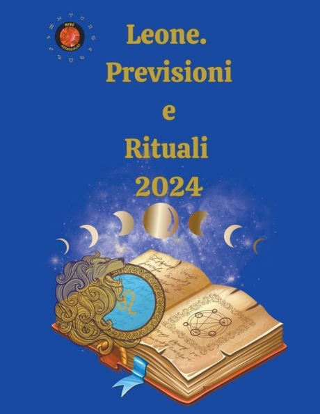 Leone. Previsioni e Rituali 2024