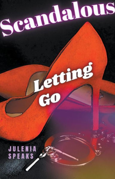Scandalous: Letting Go