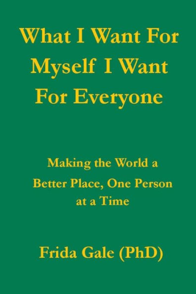 What I Want For Myself Everyone